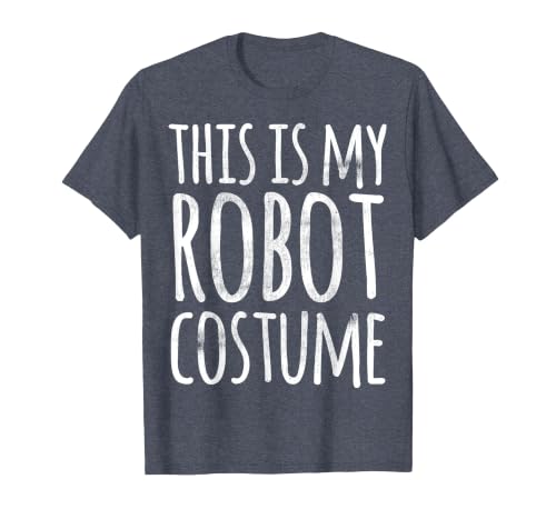 Funny Lazy Halloween T Shirt This is My Robot Costume T-Shirt - size chart