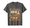 My Broom Broke So I Became A Bartender Halloween Costume T-Shirt - size chart