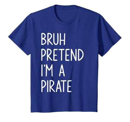 Lazy Halloween DIY Bruh Pretend I'm A Pirate Bruh Pretend I'm A Pirate Matching Costume Halloween Funny T-Shirt - size chart