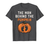 Halloween Pregnancy Announcement for Future Dad The Man Behind The Pumpkin Dad Halloween Pregnancy Reveal T-Shirt - size