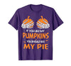 If You Like My Pumpkins You Should See My Pie T-Shirt - size chart