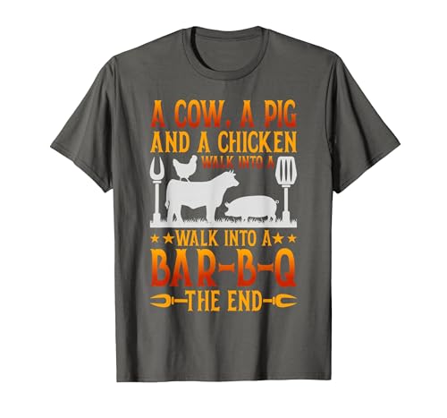Cow A Pig And A Chicken gift idea A Cow A Pig and A Chicken Walk Into A BBQ The End Barbecue T-Shirt - size chart