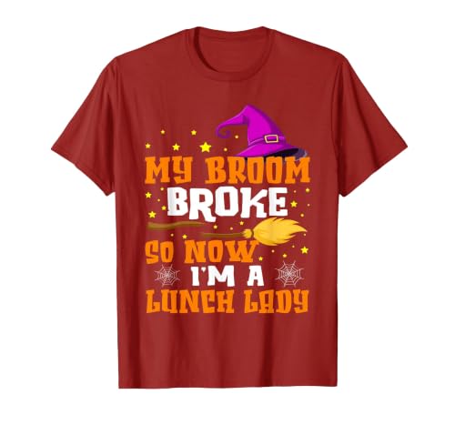 Funny Lunch Lady Halloween Costume My Broom Broke So Now I'm A Lunch Lady Halloween Cantine T-Shirt - size chart