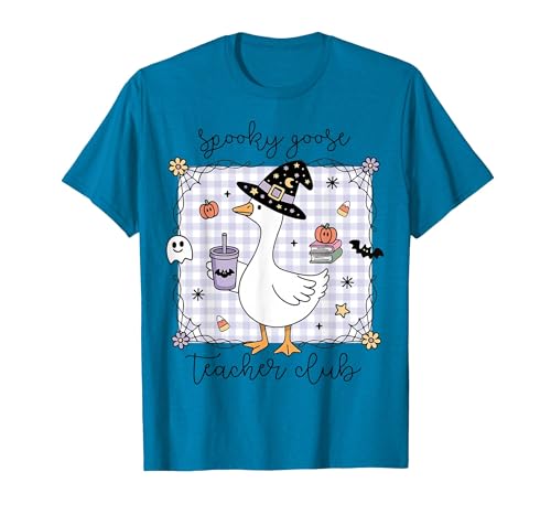 Spooky Goose Teacher Halloween Costume Funny Halloween Silly Goose Witch Spooky Goose Teacher Club T-Shirt - size chart