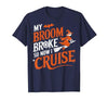 Cruise Captain Halloween Gifts My Broom Broke So Now I Cruise Halloween Scary Cruise Ship T-Shirt - size chart