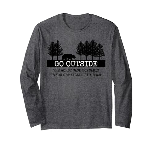 Nature Lover, Hiking Lover, Camping Lover Gifts Go Outside Worst Case Scenario Bear Long Sleeve T-Shirt - size chart