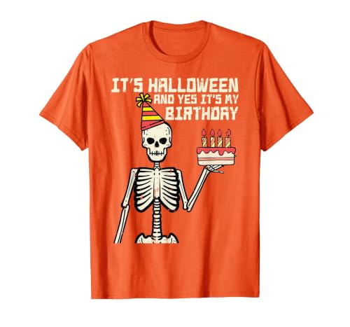 Halloween Shirts For Women Men Kids Boys Girls Its Halloween Yes My Birthday Skeleton Costume Men Women Kid T-Shirt - size