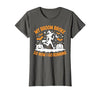 Running Broom Halloween tee My Broom Broke So Now I Go Running Witch Run Lover Halloween T-Shirt - size chart