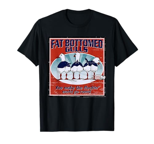 Fat Bottomed Gulls You Make The Flockin' World Go Round T-Shirt - size chart