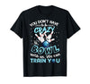 You Don't Have To Be Crazy To Bowl With Us We Can Train You T-Shirt - size chart