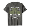 Bear Hunting Bear Hunter It's A Bear Hunting Thing Bear Hunter Bear Hunting Lover T-Shirt - size chart