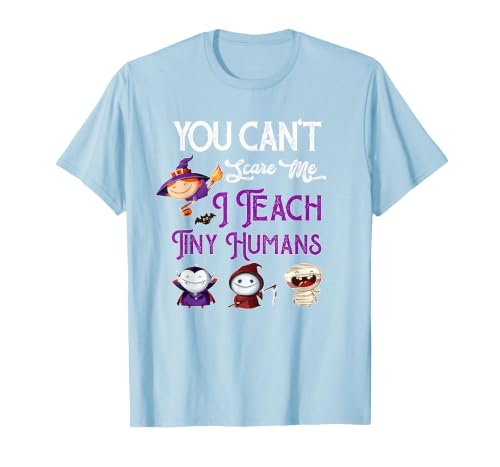 Happy Halloween Costume Tee You Can't Scare Me I Teach Tiny Humans Funny Halloween T-Shirt - size chart
