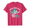 Probably Needed Therapy Bought Turquoise. Probably Needed Therapy Bought Turquoise Instead T-Shirt - size chart