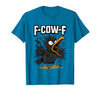 F COW F Crow F-Cow-F T-Shirt - size chart