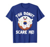 Donut Halloween Shirt Halloween Donut Costume Kids Men Women Doughnut Scare Me T-Shirt - size chart