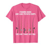 Fishing Rods are Like Potato Chips You Can't Have Just One T-Shirt - size chart