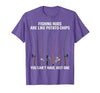 Fishing Rods are Like Potato Chips You Can't Have Just One T-Shirt - size chart