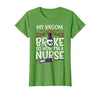 Halloween Nurse Shirts For Women Scrub Costumes My Broom Broke Now Im Nurse Funny Halloween Scrub Top Women T-Shirt - size