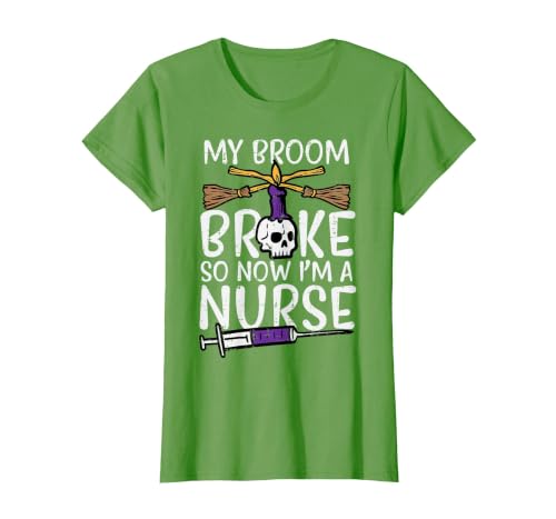 Halloween Nurse Shirts For Women Scrub Costumes My Broom Broke Now Im Nurse Funny Halloween Scrub Top Women T-Shirt - size