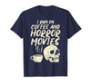 Halloween Shirts For Women Men Kids Boys Girls I Run Coffee Horror Movies Skull Skeleton Fun Halloween T-Shirt - size chart