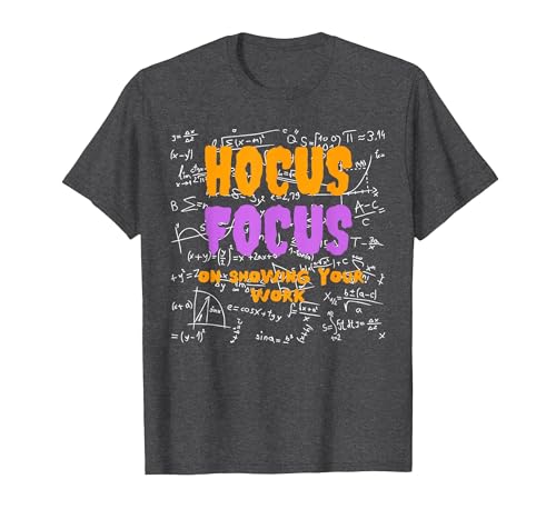 Funny Teacher Halloween Shirt. Math Teacher. Hocus Focus T-Shirt - size chart