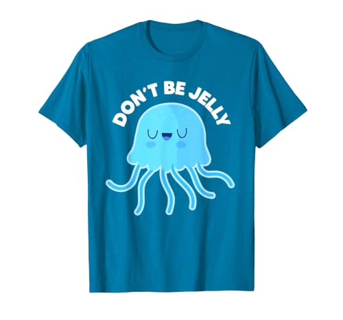Don't Be Jelly Funny Jellyfish shirt for girls Cute Don't Be Jelly Pun Funny Jellyfish Halloween Costume T-Shirt - size chart