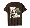 Halloween Tshirt Frankenstein Monster Costume Men Just Trying to Keep It Together Shirt Halloween Frankenstein T-Shirt -