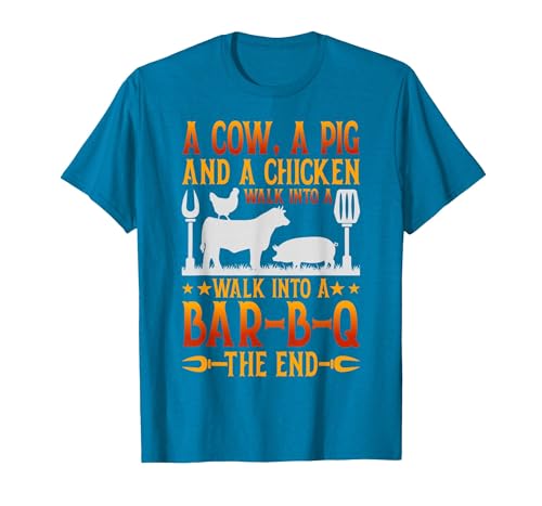Cow A Pig And A Chicken gift idea A Cow A Pig and A Chicken Walk Into A BBQ The End Barbecue T-Shirt - size chart