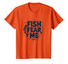 Mademark Fish Fear Me Funny Fishing for Men Angler Humor Quote T-Shirt - size chart