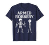 Armed Bones Joke Joke Apparel Men Women sarcastic Funny Skeleton Pun Armed Bones Joke Halloween Humor Costume T-Shirt - size