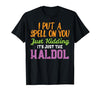 Halloween Nurse Shirts For Women Scrub Costumes Spell Just Kidding Haldol Funny Nurse Halloween RN ICU Women T-Shirt - size