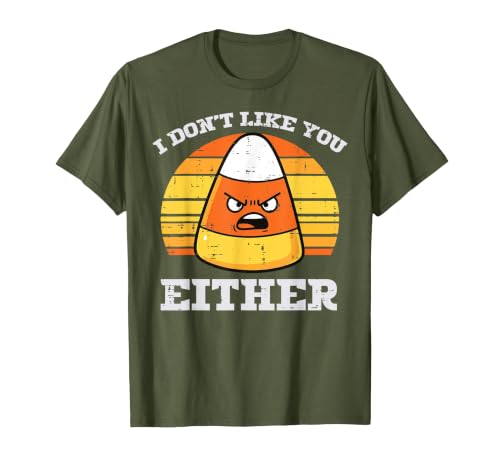 Halloween Shirts For Women Men Kids Boys Girls Candy Corn Dont Like You Either Halloween Costume Men Women T-Shirt - size