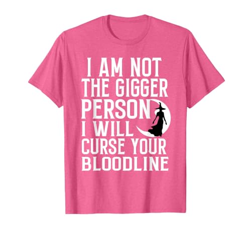 Witch Halloween Sarcastic Skeleton Funny Tee Im Not The Bigger Person I'll Curse Your Entire Bloodline T-Shirt - size chart