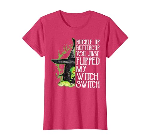 Funny You Just Flipped My Witch Switch Tee Shirt Witch Buckle Up Buttercup You just Flipped My Witch Switch T-Shirt - size