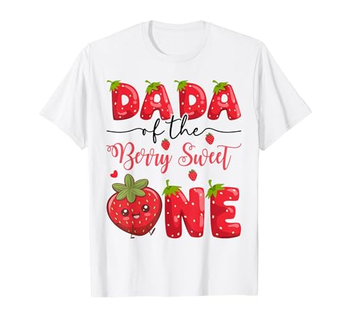 Kawaii Strawberry 1St Birthday Matching Dada of The Berry Sweet One Strawberry First Birthday T-Shirt - size chart