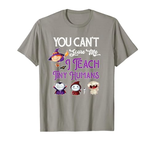 Happy Halloween Costume Tee You Can't Scare Me I Teach Tiny Humans Funny Halloween T-Shirt - size chart