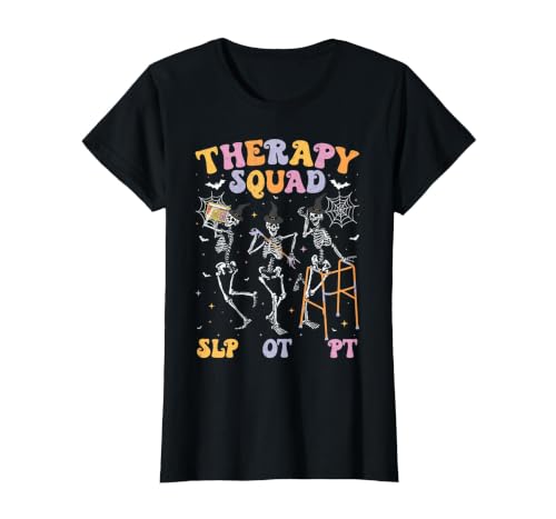 Speech Occupational Physical Therapy Halloween Therapy Squad SLP OT PT Halloween Speech Physical Skeleton T-Shirt - size