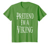 Fun and Easy Halloween Costume T-Shirts Pretend I'm A Viking - Easy Halloween Costume T-Shirt - size chart