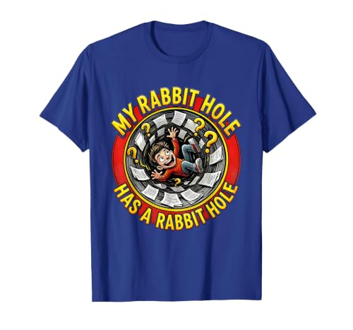 My Rabbit Hole Has a Conspiracy Humor Design T-Shirt — design detail