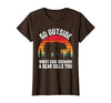 Go Outside Worst Case Scenario A Bear Kills You Camping T-Shirt - size chart