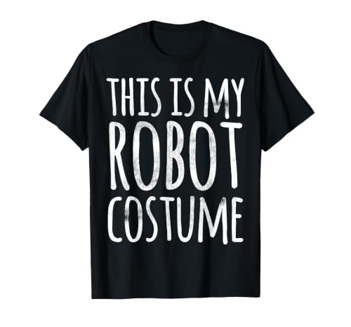 Funny Lazy Halloween T Shirt This is My Robot Costume T-Shirt - size chart