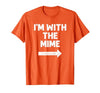 Funny DIY Mime Couples Halloween Costume Funny I'm with the Mime Easy Couples Halloween Costume T-Shirt - size chart