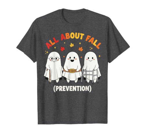 Fall Prevention Funny Ghost Autumn Halloween Gift Fall Prevention Funny Ghost Autumn Halloween Joke T-Shirt - size chart