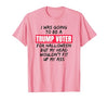Trump Tees By Words For Wear Trump Voter Halloween But Head Wouldn't Fit Up My Ass Shirt T-Shirt - size chart