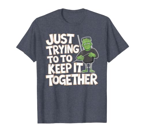 Halloween Tshirt Frankenstein Monster Costume Men Just Trying to Keep It Together Shirt Halloween Frankenstein T-Shirt -