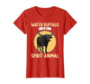 Water Buffalo Lovers Shop Water Buffalo is My Spirit Animal Water Buffalo T-Shirt - size chart