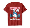 Excuses Don't Burn Calories Rabbit Fitness Gym Bunny T-Shirt — design detail