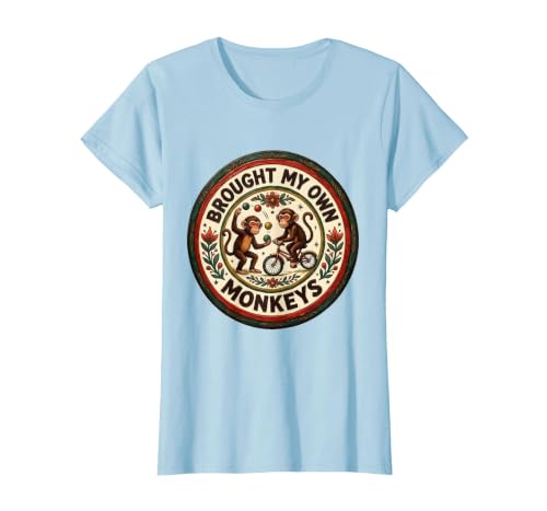 Mademark Brought My Own Monkeys Circus Humor Design T-Shirt - Women - size chart