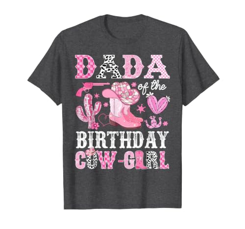 Pink Western Cowgirl Bday Party Family Matching Dada of The Birthday Cow-Girl Rodeo Cowgirl Bday T-Shirt - size chart
