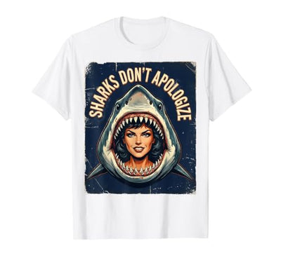 Sharks Don't Apologize Bold Ocean Design T-Shirt